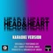 Joel Corry (Ft. Mnek) - Head & Heart - Karaoke