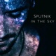 Sputnik In the Sky feat Kalypsoul Single