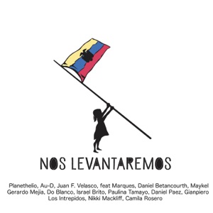 Nos Levantaremos (feat. Marques, Gerardo, Do Blanco, Israel Brito, Los Intrepidos, Daniel Páez, Gianpiero, Nikki Mackliff, Paulina Tamayo, Camila Rosero & Maykel)