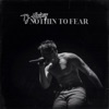 Nothin to Fear - Single