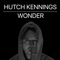 Wonder - Hutch Kennings lyrics