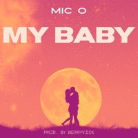 My Baby - Single - Mic O