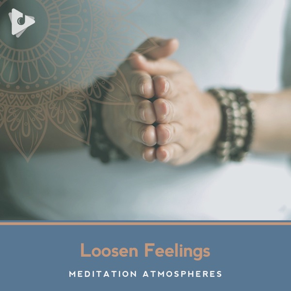 Loosen Feelings
