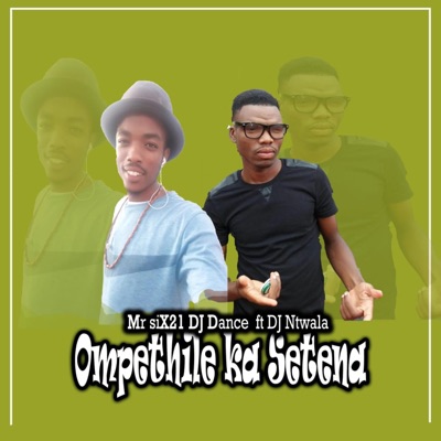 Ompethile Ka Setena (feat. DJ Ntwala) - Single