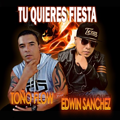 Tu Quieres Fiesta (feat. Edwin Sanchez) - Single