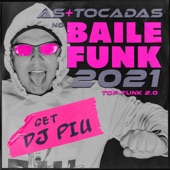 As Mais Tocadas no Baile Funk 2021 - Set Dj Piu - Top Funk 2.0 artwork