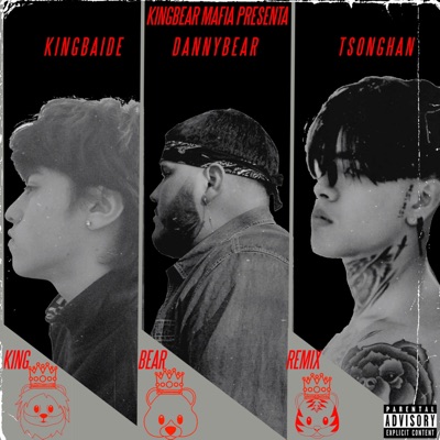 KINGBEAR (feat. KEMBAIDE & tsonghan) [Remix] - Single