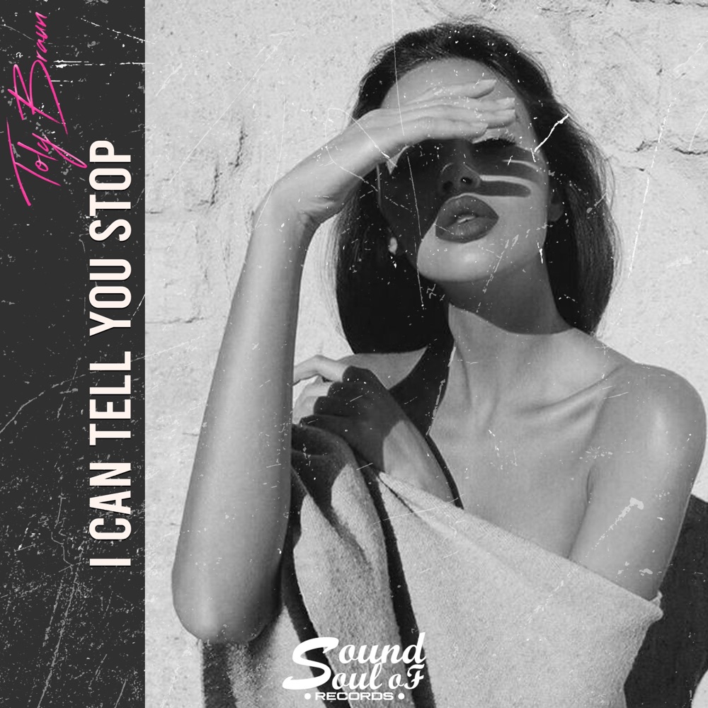 Обложка альбома «I Can Tell You Stop - Single» — Toly Braun