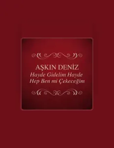 Luister naar Aşkın Deniz, bekijk muziekvideo's, lees de bio, bekijk de tourdata, en meer!