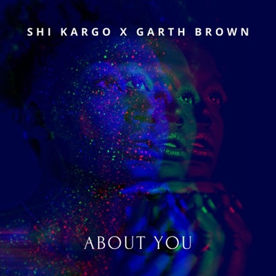 About You. (feat. Garth Brown) - Single