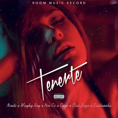 Tenerte (feat. Neo Es, Enzo, Cris Loza, Mayky Boy & Castaneda) - Single