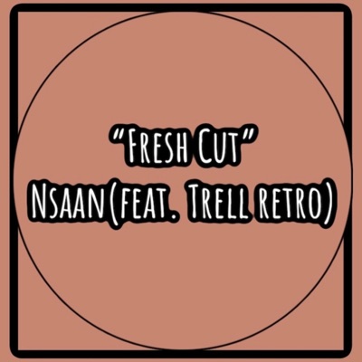 Fresh Cut (feat. Trell Retro) - Single