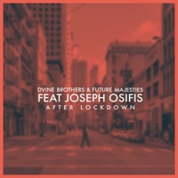 After Lockdown (feat. Joseph Osifis) - Single - D'vine Brothers & Future Majesties