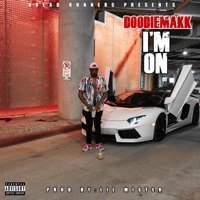 I'm ON - Single - DoodieMaKK