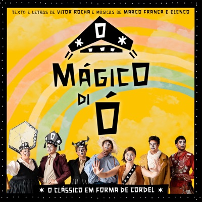 O Mágico di Ó: O Clássico em Forma de Cordel