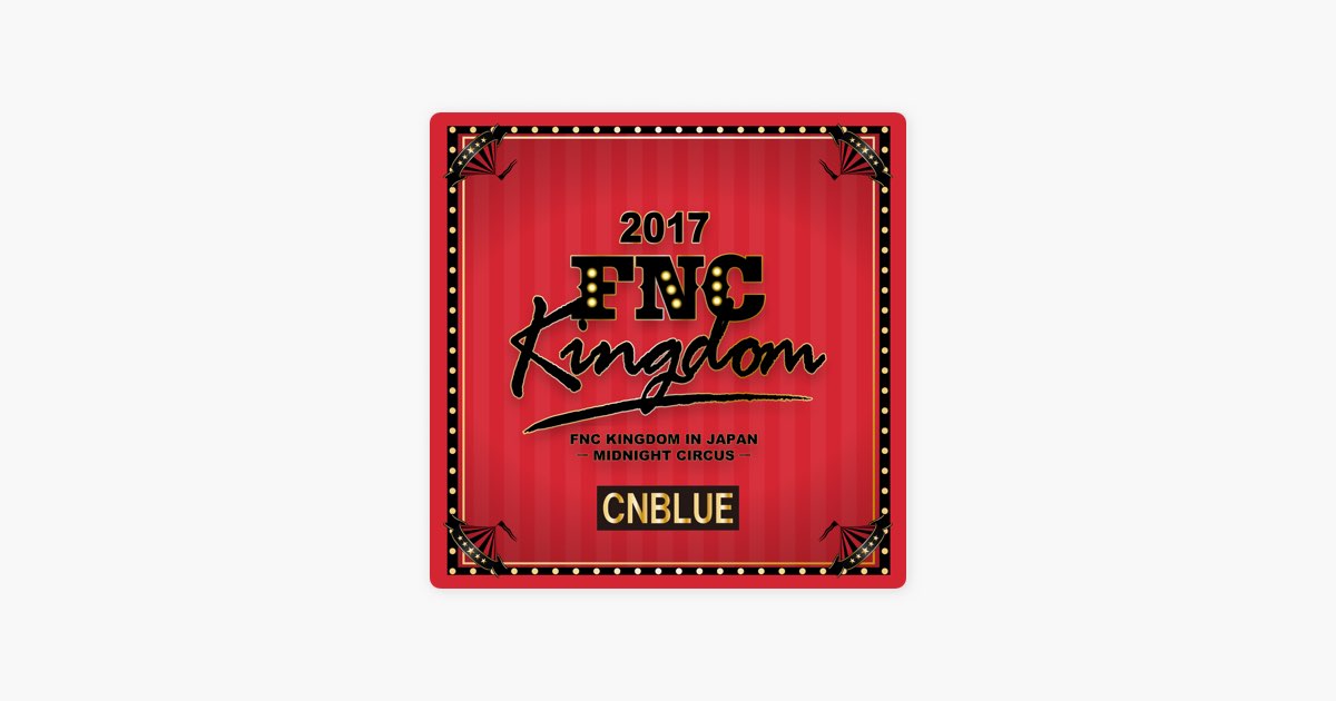 You're So Fine (Live 2017 FNC Kingdom -Midnight Circus-@Makuhari