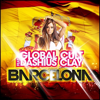 Barcelona (feat. Dashius Clay) [Remixes] - EP