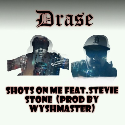 Shots On Me (feat. Stevie Stone) - Single