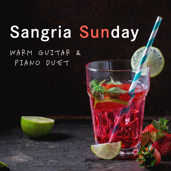 Sangria Sunday - Warm Guitar & Piano Duet
