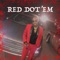 Red Dot'em (feat. Vellydagoat & Kj Fiveash) - DJ Tuff lyrics