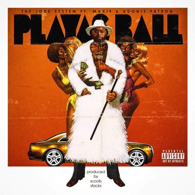 Playas Ball (feat. Maxie & Adonnis Patron) - Single