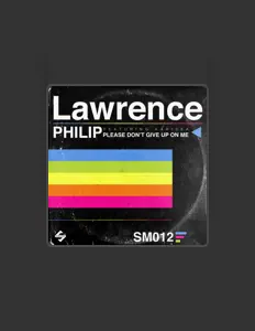 收听 LAWRENCE PHILIP、观看音乐视频、阅读小传、查看巡演日期等 ！