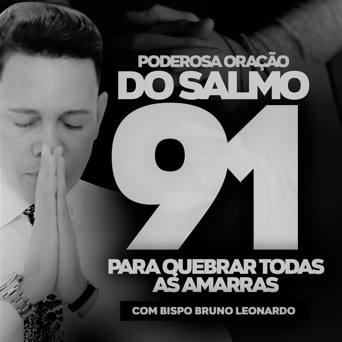 Oração da Noite Com o Salmo 91, Pt. 4 by Bispo Bruno Leonardo on   Music Unlimited