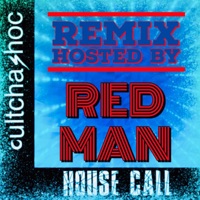 House Call (Remix) [Hosted by Redman] [feat. Redman & Beretta 9] - Single - Cultcha Shoc