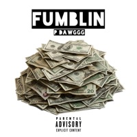 Fumblin' - Single - P Dawggg