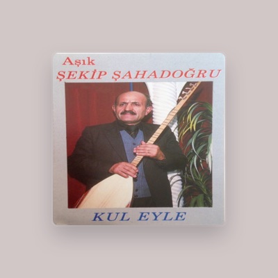 Listen to Aşık Şekip Şahadoğru, watch music videos, read bio, see tour dates & more!