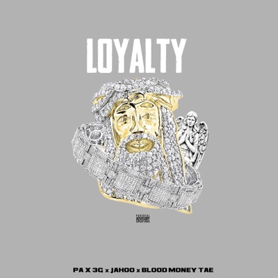 Loyalty (feat. 3g, Jahoo & Bloodmoney Tae) - Single