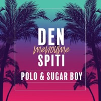 Den Menoume Spiti - Single - Polo & Sugar Boy
