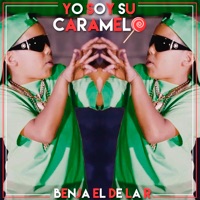 Yo Soy Su Caramelo - Single - Benja El De La R