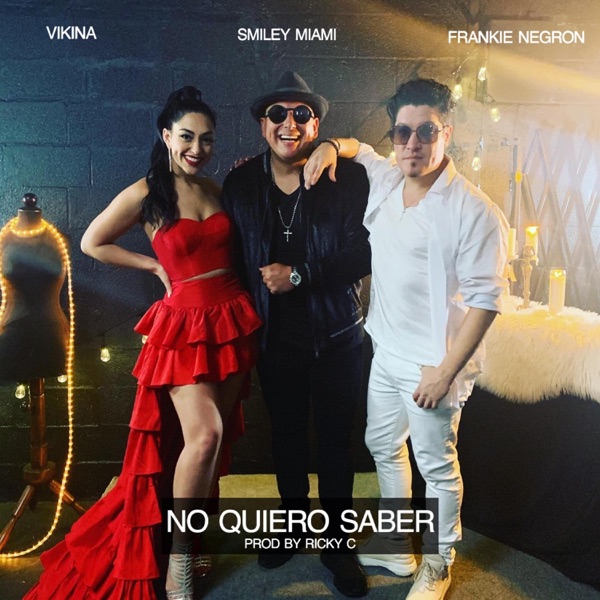 No Quiero Saber (feat. Frankie Negrón & Vikina)