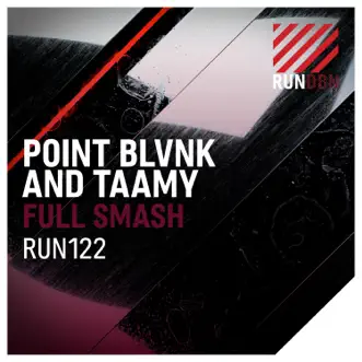 Full Smash (Remixes) - Single by Point Blvnk & Taamy album reviews, ratings, credits