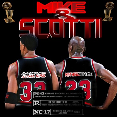 MIKE & SCOTTI (feat. SPANKK ROKK) - Single