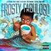 Frosty Fabuloso Cypher (feat. AC Delgado, UA the Duo, Skilly Waves, Lou Charismo, Illusive208 & Mak Avina) - Single