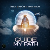 Buffalo Souljah;Deep Jahi;Deeclef - Guide My Path