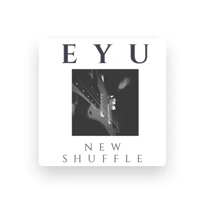 Listen to Eyu, watch music videos, read bio, see tour dates & more!