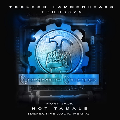 Hot Tamale (Defective Audio Remix) - Single