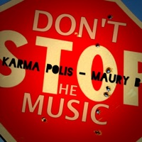 Don't Stop the Music (feat. Maury B) - Single - Karma polis