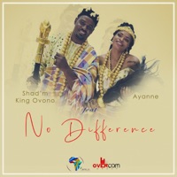 No Difference (feat. Ayanne) - Single - King Shadm Ovono