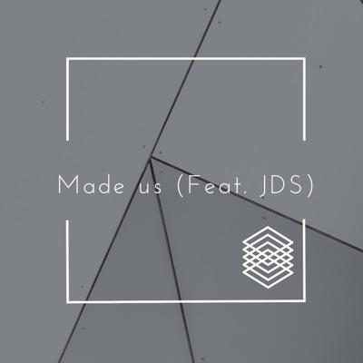 Made Us (feat. JDS) - Single
