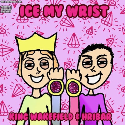 Ice My Wrist (feat. Hribar) - Single