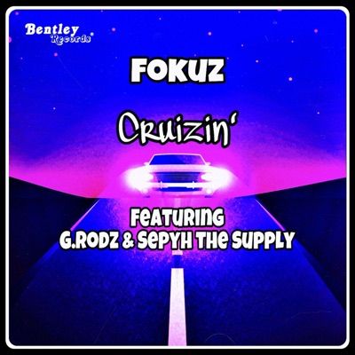 Cruizin' (feat. G.RodZ & Sepyh the Supply) - Single