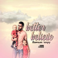 Better Believe - Single - Tamen Rayy