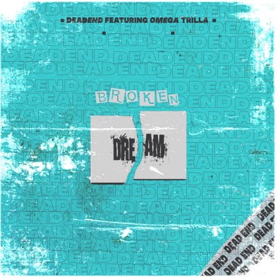 BROKEN DREAM (feat. Omega Trilla) - Single