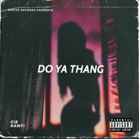 Do Ya Thang (feat. Nawfi) - Single - G.I.B. the Genius