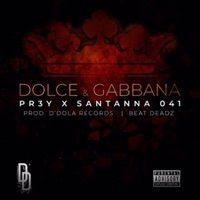 Dolce & Gabbana (feat. SANTANNA - 041) - Single - Pr3y