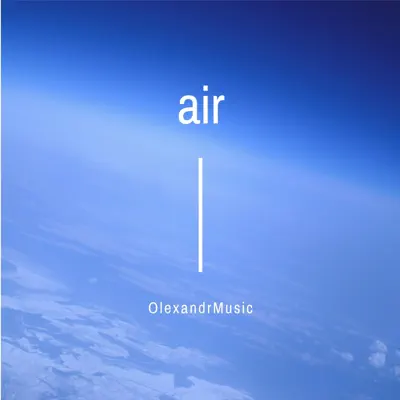 Ascolta 'Air' di OlexandrMusic